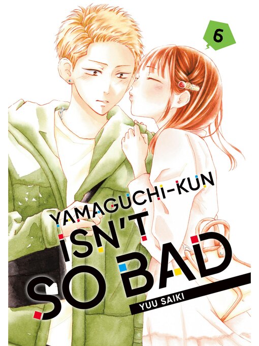 Title details for Yamaguchi-kun Isn't So Bad, Volume 6 by Yuu Saiki - Available